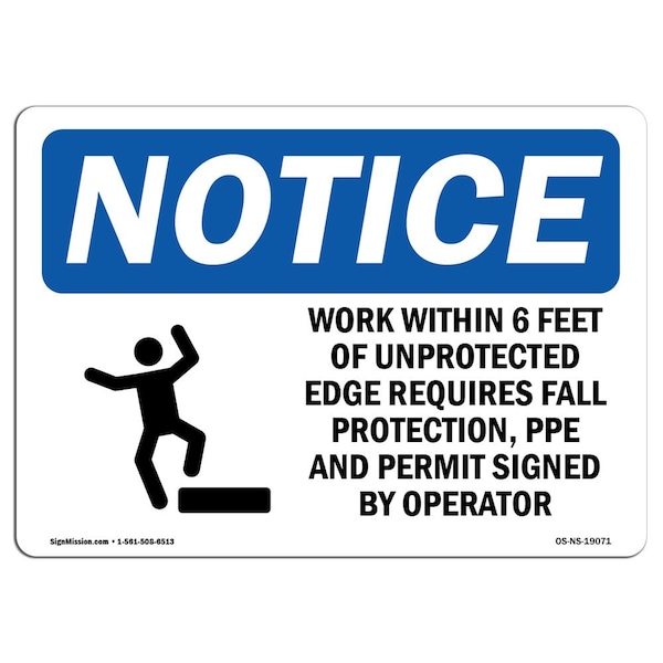 OSHA Sign, 18" H, Rigid Plastic, Work Within 6 Feet Of Unprotected Sign With Symbol, Landscape
